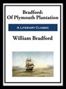 Bradford: Of Plymouth Plantation - William Bradford - 9781649742209