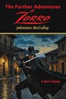 The Further Adventures of Zorro - Johnston McCulley - 9781649743008