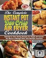 The Complete Instant Pot Duo Crisp Air Fryer Cookbook - Richard McCann - 9781649848123