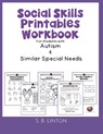 Social Skills Printables Workbook: For Students with Autism and Similar Special Needs - S. B. Linton - 9781650206004