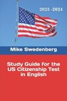 Study Guide for the US Citizenship Test in English - SAYLES,  Brett - 9781655125164