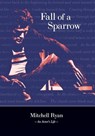 Fall of a Sparrow - Mitchell Ryan - 9781662445989