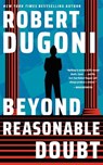 Beyond Reasonable Doubt - Robert Dugoni - 9781662500220