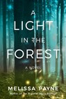 A Light in the Forest - Melissa Payne - 9781662503689