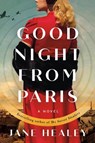 Goodnight from Paris - Jane Healey - 9781662505294
