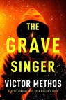 The Grave Singer - Victor Methos - 9781662507809