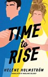 Time to Rise - Helene Holmstrom - 9781662511530