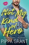 Not My Kind of Hero - Pippa Grant - 9781662513329
