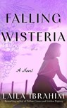 Falling Wisteria - Laila Ibrahim - 9781662514203