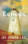 Echoes of Us - Joy Jordan-Lake - 9781662514760