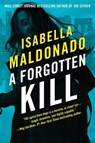 A Forgotten Kill - Isabella Maldonado - 9781662515828
