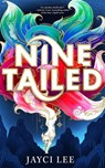 Nine Tailed - Jayci Lee - 9781662520747