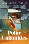 Polite Calamities - Jennifer Gold - 9781662521089