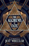 The Alchemy of Fate - Jeff Wheeler - 9781662521904
