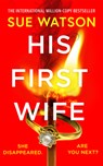 His First Wife - Sue Watson - 9781662523915