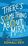 There's Something About Mira - Sonali Dev - 9781662524264