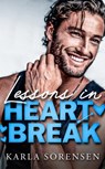 Lessons in Heartbreak - Karla Sorensen - 9781662526626