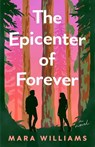 The Epicenter of Forever - Mara Williams - 9781662528941
