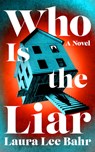 Who Is the Liar - Laura Lee Bahr - 9781662529030