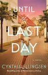 Until the Last Day - Cynthia Ellingsen - 9781662529412