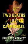The Two Deaths of Lillian Carmichael - Paulette Kennedy - 9781662531286