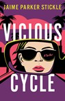 Vicious Cycle - Jaime Parker Stickle - 9781662531781