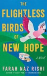 The Flightless Birds of New Hope - Farah Naz Rishi - 9781662532290