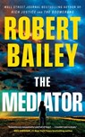 The Mediator - Robert Bailey - 9781662534133