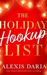 The Holiday Hookup List - Alexis Daria - 9781662534157