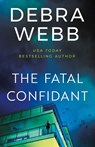 The Fatal Confidant - Debra Webb - 9781662534478
