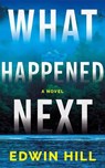 What Happened Next - Edwin Hill - 9781662536854