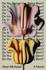 Do You Remember Being Born? - Sean Michaels - 9781662602320