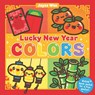 Lucky New Year: Colors - Joyce Wan - 9781662640902