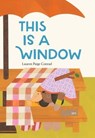 This Is a Window - Lauren Paige Conrad - 9781662651588