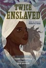 Twice Enslaved - Selene Castrovilla ; Erin K. Robinson - 9781662680748