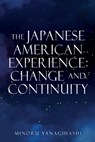 The Japanese American Experience - Minoru Yanagihashi - 9781662853180