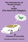 The Adventures of Vroom Vroom & Augie - Carmen A. Cucinotta - 9781662898952
