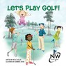Let's Play Golf! - Nicole Weller - 9781662915956