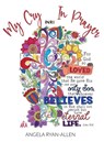 My Cry in Prayer - Angela Ryan-Allen - 9781662921636