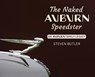 The Naked Auburn Speedster: An Auburn Family Legacy - Steven Butler - 9781662934100