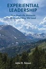 Experiential Leadership - John D. Simon - 9781662945229