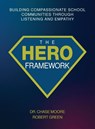 The HERO Framework - Chase Moore ; Robert Green - 9781662958823