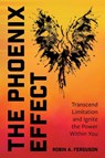 The Phoenix Effect - Robin A. Ferguson - 9781662961717