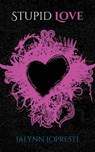 Stupid Love - Jalynn Lopresti - 9781662964725