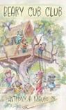 Beary Cub Club - Anthony P. Mauro Sr - 9781662970733