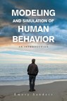 Modeling and Simulation of Human Behavior - Emory Sanders - 9781663230225