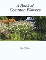 A Book of Common Flowers - Tom Baker - 9781663263186