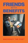 Friends With Benefits - Mackenzy The Poet - 9781663270900