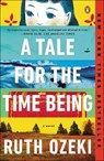 A Tale for the Time Being - OZEKI,  Ruth - 9781663607737