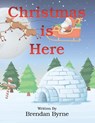 Christmas Is Here - Brendan Byrne - 9781664100244
